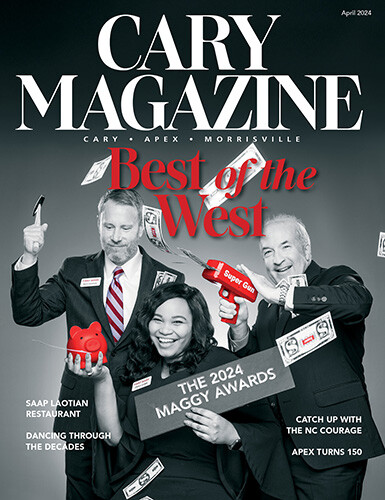 Cary Magazine - The lifestyle magazine for Western Wake County