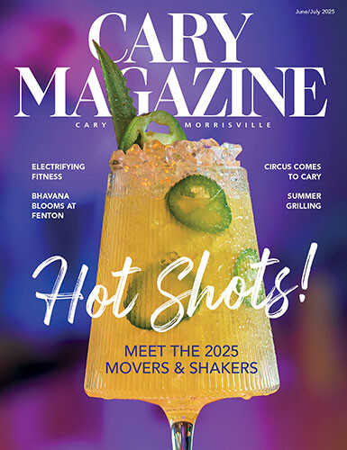 Cary Magazine - The lifestyle magazine for Western Wake County