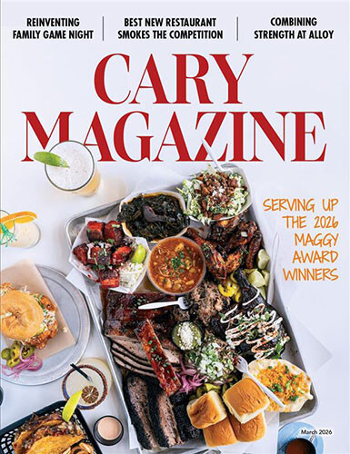 Cary Magazine - The lifestyle magazine for Western Wake County
