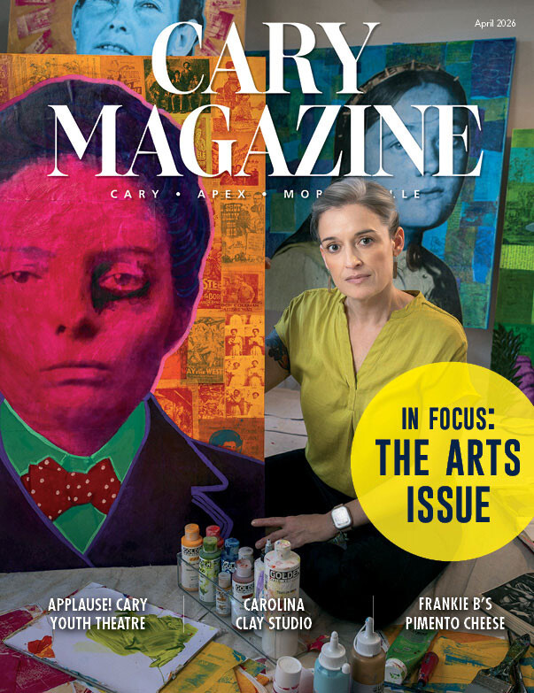 Cary Magazine - The lifestyle magazine for Western Wake County